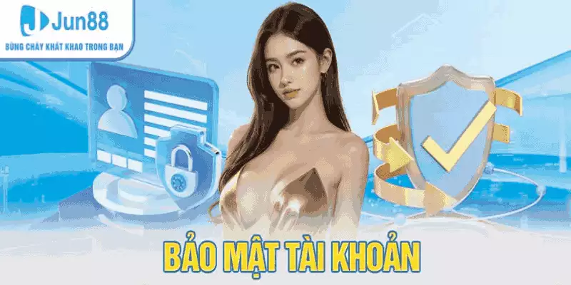 Thành viên cần bảo mật tài khoản đăng nhập Jun88